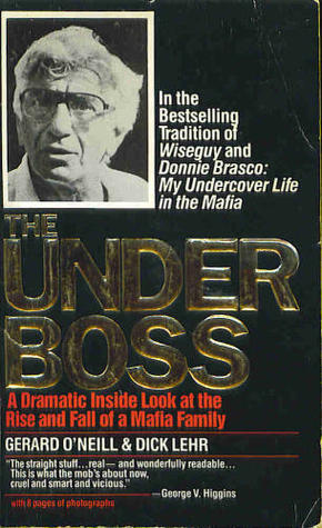 The Underboss: A Dramatic Inside Look at the Rise and Fall of a Mafia Family