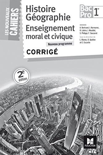 Histoire Géographie Enseignement moral et civique 1re Bac Pro : Corrigé
