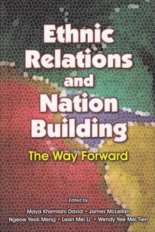 Ethnic Relations and Nation Building The Way Forward
