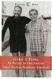 Gabo Y Fidel : El Paisaje De Una Amistad