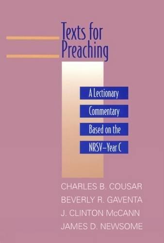 Texts for Preaching: A Lectionary Commentary, Based on the NRSV (Vol. 3: Year C)