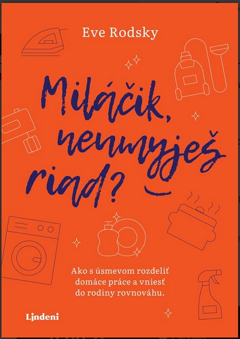 Miláčik, neumyješ riad?