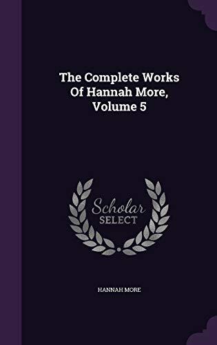 The Complete Works Of Hannah More, Volume 5