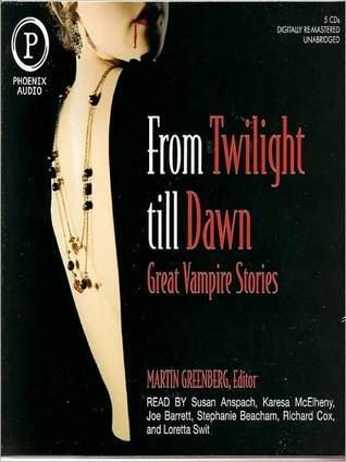 From Twilight Till Dawn: Great Vampire Stories