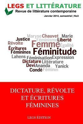 Dictature, Révolte et Écritures Feminines: #3, Revue Legs et Littérature