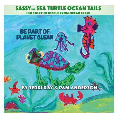 Sassy the Sea Turtle Ocean Tails: Sea Turtle Rescue from Ocean Trash
