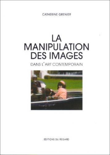 La Manipulation des images dans l'art contemporain