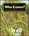 Who Comes