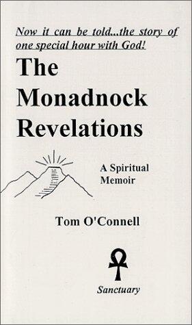 The Monadnock Revelations: A Spiritual Memoir