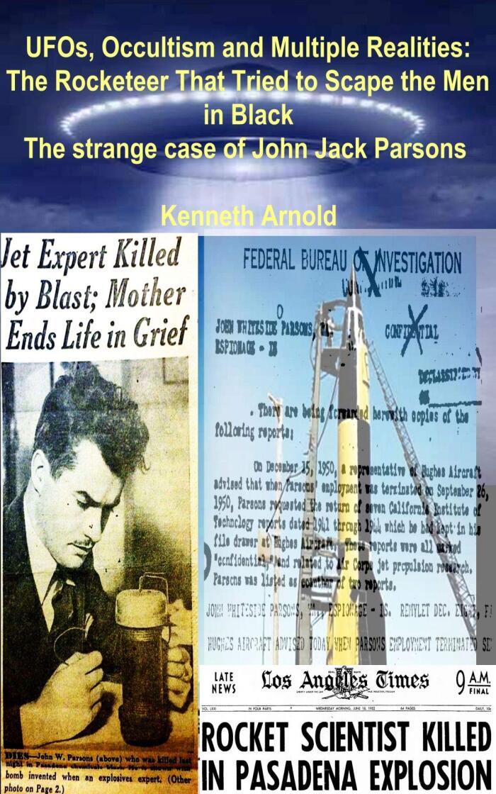 UFOs,Occultism and Multiple Realities: The Rocketeer That Tried to Scape the Men in Black: The strange case of John Jack Parsons
