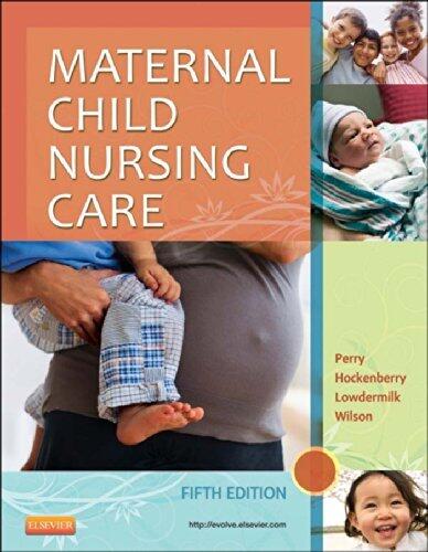 Maternal Child Nursing Care - E-Book