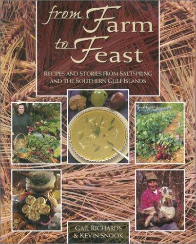 From Farm to Feast : Recipes and Stories from Saltspring and the Southern Gulf Islands