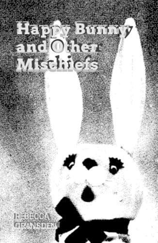 Happy Bunny and Other Mischiefs