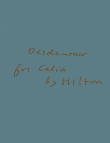 Desdemona for Celia by Hilton