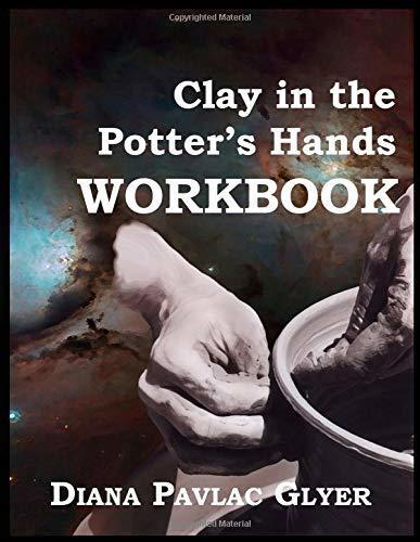 Clay in the Potter's Hands WORKBOOK
