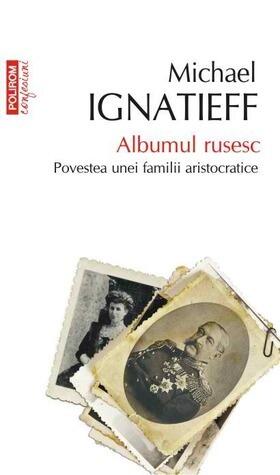 Albumul rusesc: povestea unei familii aristocratice