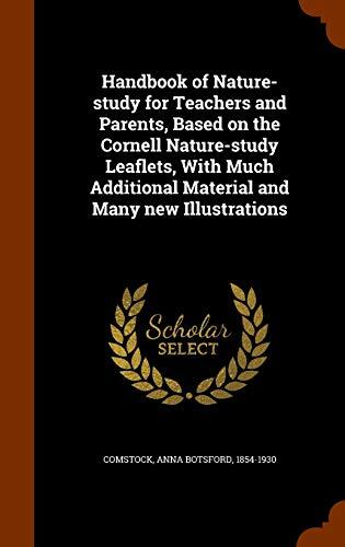 Handbook of Nature-study for Teachers and Parents, Based on the Cornell Nature-study Leaflets, With Much Additional Material and Many new Illustrations