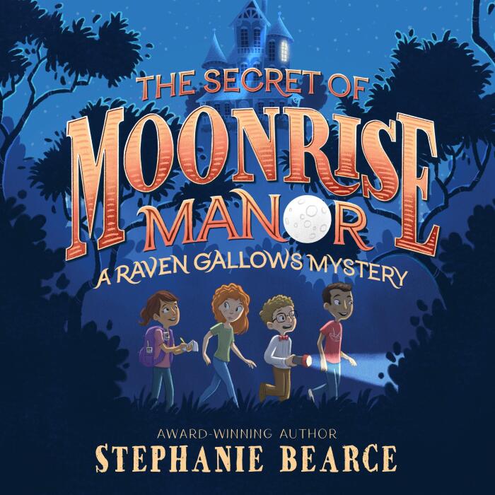 The Secret of Moonrise Manor: A Raven Gallows Mystery, Book 1