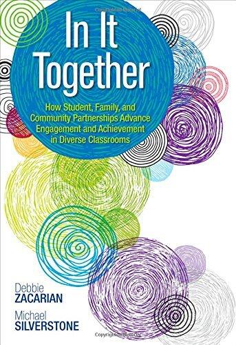 In It Together: How Student, Family, and Community Partnerships Advance Engagement and Achievement in Diverse Classrooms