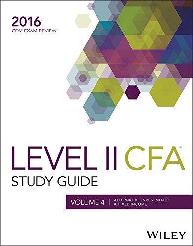 Wiley Study Guide for 2016 Level II Cfa Exam: Alternative Investments & Fixed Income