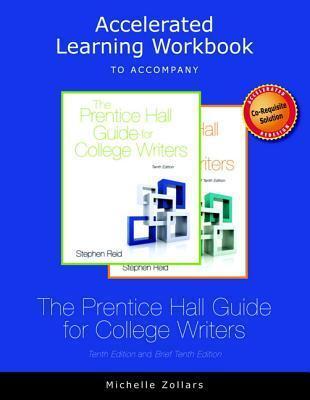 Accelerated Learning Workbook for the Prentice Hall Guide for College Writers [with Prentice Hall Guide for College Writers, Brief Edition]