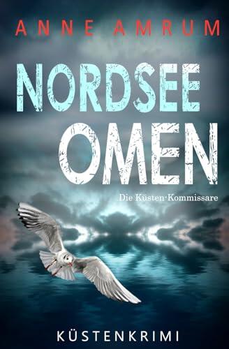 Nordsee Omen - Die Küsten-Kommissare: Küstenkrimi Nordseekrimi (Die Nordsee-Kommissare)