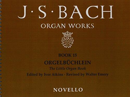 J.S. Bach: Organ Works Book 15: Orgelbuchlein by BACH J S