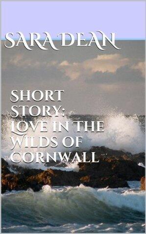 Short Story: Love in The Wilds of Cornwall