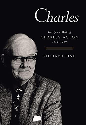 Charles: The Life and World of Charles Acton