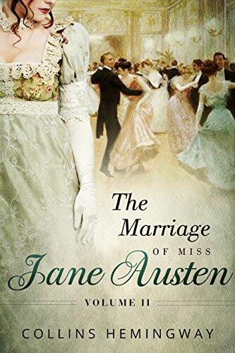 The Marriage of Miss Jane Austen: Volume II