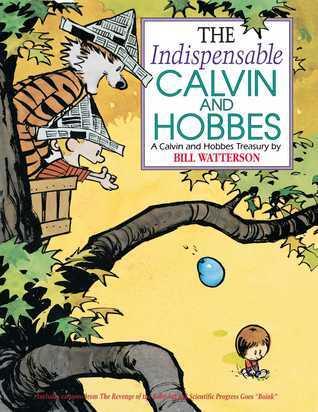 The Indispensable Calvin and Hobbes: A Calvin and Hobbes Treasury