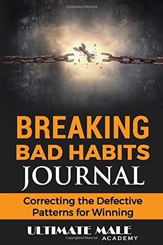 Breaking Bad Habits Journal: Correcting the Defective Patterns for Winning