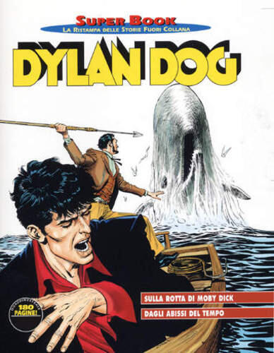 Dylan Dog Super Book n. 47: Sulla rotta di Moby Dick - Dagli abissi del tempo