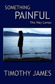 Something Painful This Way Comes