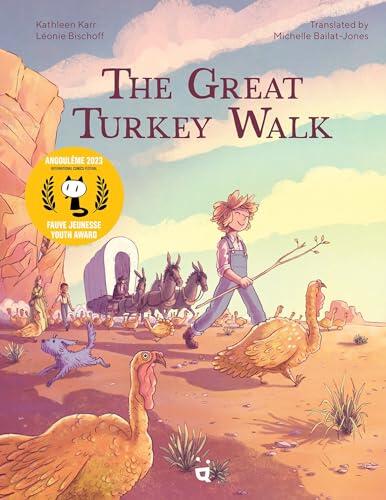 The Great Turkey Walk: A Graphic Novel Adaptation of the Classic Story of a Boy, His Dog and a Thousand Turkeys