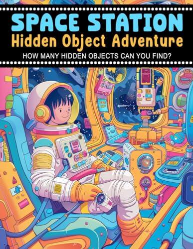 Space Station Hidden Object Adventure: Navigate the mysteries of outer space - An immersive challenge for adults, a stellar gift for space enthusiasts and puzzle aficionados alike!