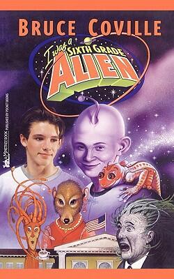 I Was a Sixth Grade Alien (Volume 1)