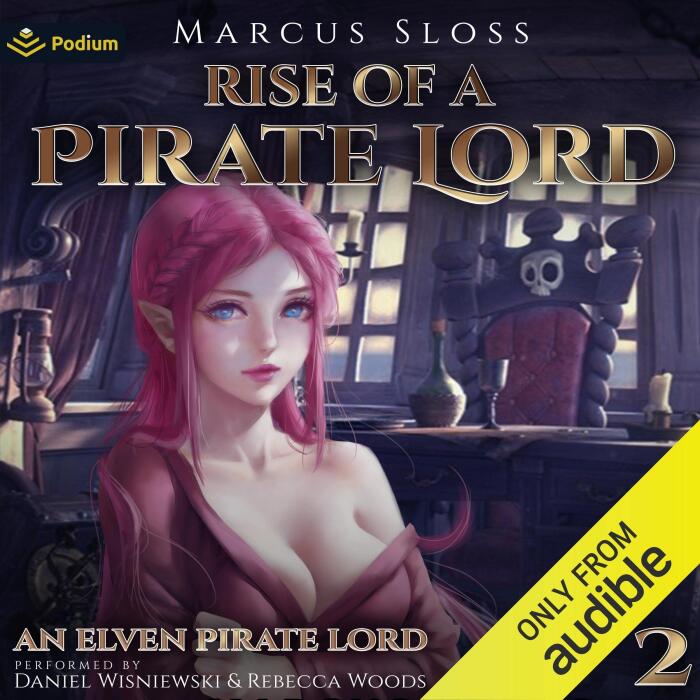 Rise of a Pirate Lord: An Elven Pirate Lord, Book 2