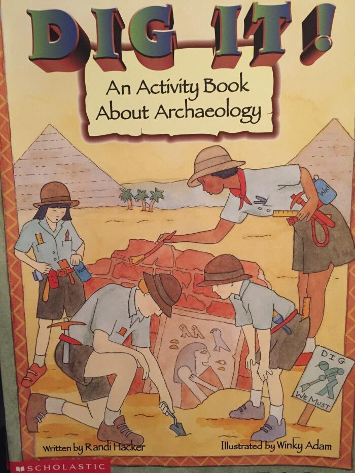 Dig It! An Activity Book About Archaeology