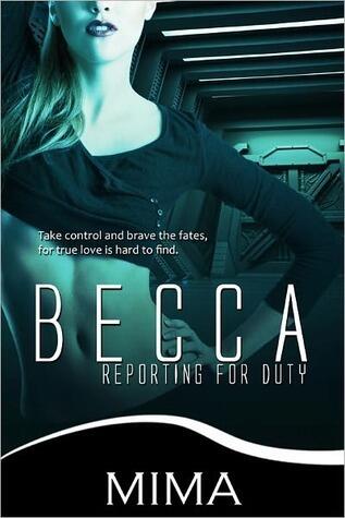 Becca, Reporting for Duty