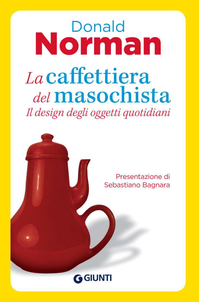 La caffettiera del masochista: Il design degli oggetti quotidiani