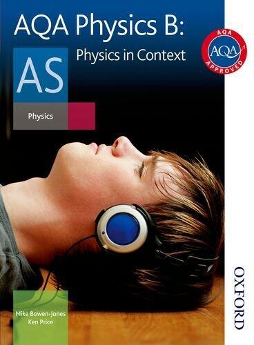 AQA Physics B AS Physics in Context: Student's Book