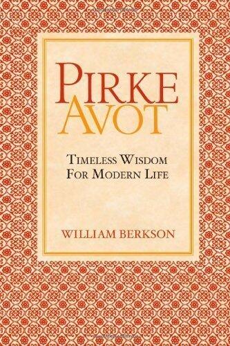 Pirke Avot: Timeless Wisdom for Modern Life (1st Edition, 2010, Paperback)