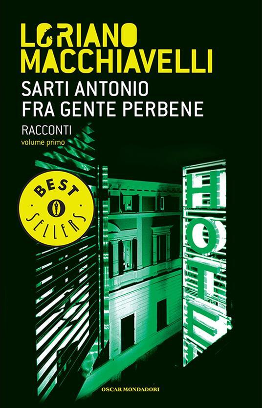 Sarti Antonio fra gente perbene: Racconti vol. I