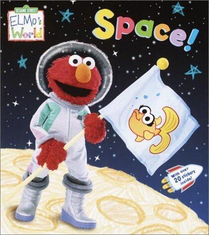 Elmo's World: Space! (Sesame Street® Elmos World