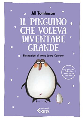 Il pinguino che voleva diventare grande (I libri di Jill Tomlinson)