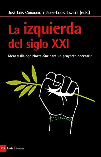 Izquierda del Siglo XXI: Ideas y Diálogos Norte-Sur para un Proyecto Necesario