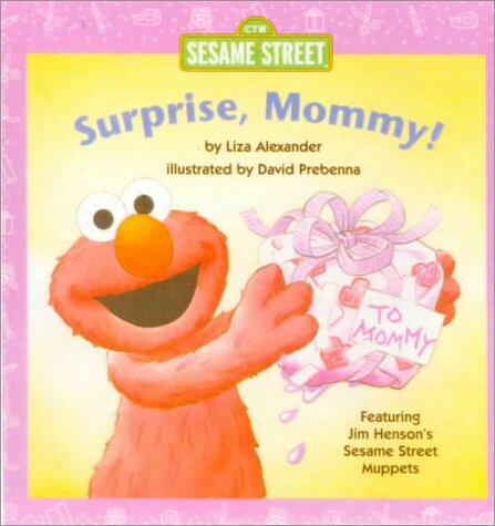 Surprise, Mommy!