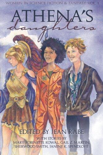 Athena's Daughters (Vol. 1): Women in Science Fiction & Fantasy