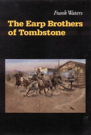 The Earp Brothers of Tombstone: The Story of Mrs. Virgil Earp